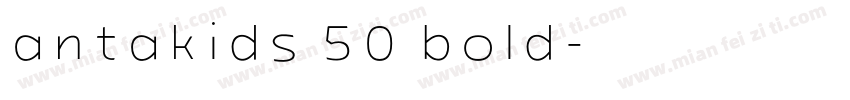antakids 50 bold字体转换